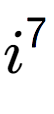 A LaTex expression showing i to the power of 7