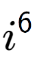 A LaTex expression showing i to the power of 6