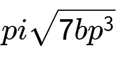 A LaTex expression showing pisquare root of 7b{p to the power of 3 }