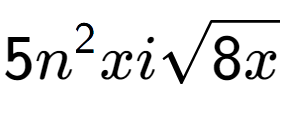 A LaTex expression showing 5{n} to the power of 2 xisquare root of 8x