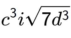 A LaTex expression showing {c} to the power of 3 isquare root of 7{d to the power of 3 }