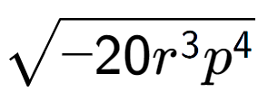 A LaTex expression showing square root of -20{r to the power of 3 {p} to the power of 4 }