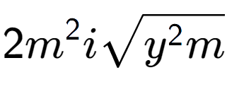 A LaTex expression showing 2{m} to the power of 2 isquare root of {y to the power of 2 m}