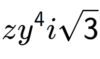 A LaTex expression showing z{y} to the power of 4 isquare root of 3