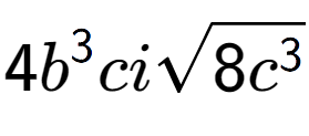 A LaTex expression showing 4{b} to the power of 3 cisquare root of 8{c to the power of 3 }