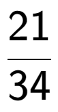 A LaTex expression showing 21 over 34