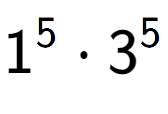 A LaTex expression showing 1 to the power of 5 times 3 to the power of 5
