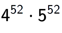 A LaTex expression showing 4 to the power of 52 times 5 to the power of 52