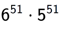 A LaTex expression showing 6 to the power of 51 times 5 to the power of 51