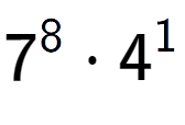 A LaTex expression showing 7 to the power of 8 times 4 to the power of 1