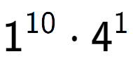 A LaTex expression showing 1 to the power of 10 times 4 to the power of 1