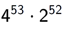 A LaTex expression showing 4 to the power of 53 times 2 to the power of 52