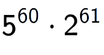 A LaTex expression showing 5 to the power of 60 times 2 to the power of 61