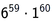 A LaTex expression showing 6 to the power of 59 times 1 to the power of 60