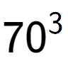A LaTex expression showing 70 to the power of 3