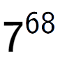 A LaTex expression showing 7 to the power of 68