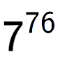 A LaTex expression showing 7 to the power of 76