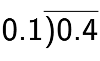 A LaTex expression showing 0.1\overline{)0.4}