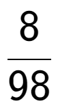 A LaTex expression showing 8 over 98