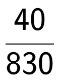 A LaTex expression showing 40 over 830