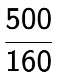 A LaTex expression showing 500 over 160