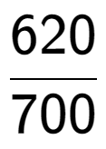 A LaTex expression showing 620 over 700