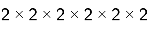 A LaTex expression showing 2 multiplied by 2 multiplied by 2 multiplied by 2 multiplied by 2 multiplied by 2