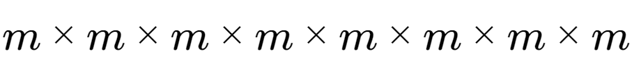 A LaTex expression showing m multiplied by m multiplied by m multiplied by m multiplied by m multiplied by m multiplied by m multiplied by m