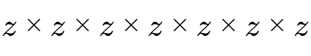 A LaTex expression showing z multiplied by z multiplied by z multiplied by z multiplied by z multiplied by z multiplied by z