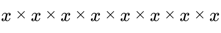 A LaTex expression showing x multiplied by x multiplied by x multiplied by x multiplied by x multiplied by x multiplied by x multiplied by x