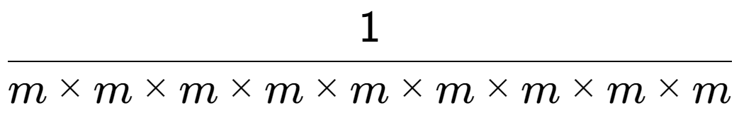 A LaTex expression showing 1 over m multiplied by m multiplied by m multiplied by m multiplied by m multiplied by m multiplied by m multiplied by m multiplied by m
