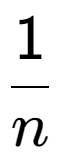 A LaTex expression showing 1 over n