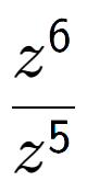 A LaTex expression showing \frac{z to the power of 6 }{z to the power of 5 }