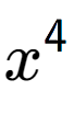 A LaTex expression showing x to the power of 4