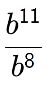 A LaTex expression showing \frac{b to the power of 11 }{b to the power of 8 }