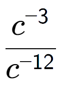 A LaTex expression showing \frac{c to the power of -3 }{c to the power of -12 }