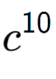 A LaTex expression showing c to the power of 10