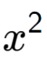 A LaTex expression showing x to the power of 2