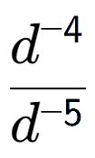 A LaTex expression showing \frac{d to the power of -4 }{d to the power of -5 }