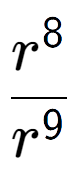 A LaTex expression showing \frac{r to the power of 8 }{r to the power of 9 }
