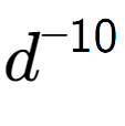 A LaTex expression showing d to the power of -10