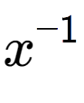 A LaTex expression showing x to the power of -1