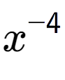 A LaTex expression showing x to the power of -4