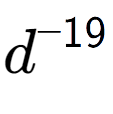 A LaTex expression showing d to the power of -19