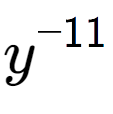 A LaTex expression showing y to the power of -11