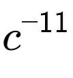 A LaTex expression showing c to the power of -11