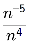 A LaTex expression showing \frac{n to the power of -5 }{n to the power of 4 }