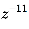 A LaTex expression showing z to the power of -11