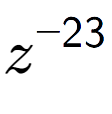 A LaTex expression showing z to the power of -23