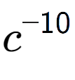 A LaTex expression showing c to the power of -10